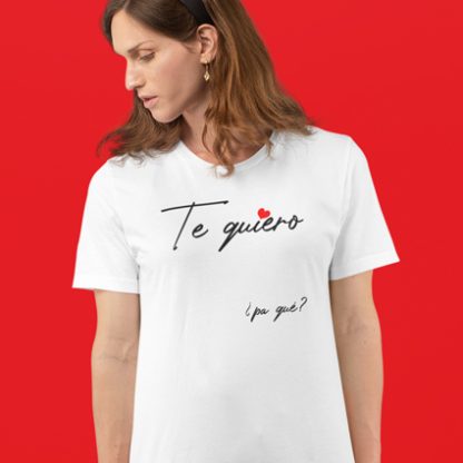 Camisetas originales “¿Pa que?”