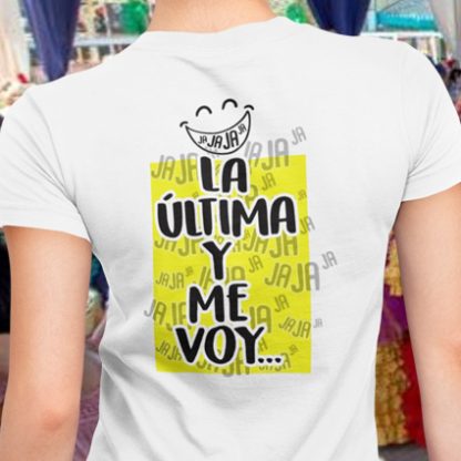 Camisetas divertidas para Ferias “La última”