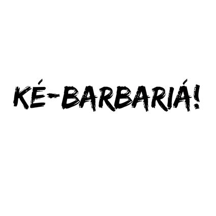 Camisetas originales “Ke-Barbariá”